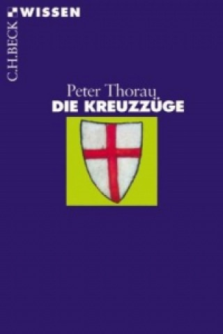 Kniha Die Kreuzzüge Peter Thorau