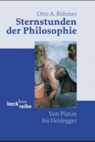 Kniha Sternstunden der Philosophie Otto A. Böhmer