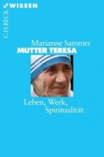 Könyv Mutter Teresa Marianne Sammer