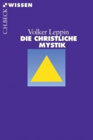 Carte Die christliche Mystik Volker Leppin