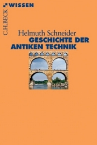 Knjiga Geschichte der antiken Technik Helmuth Schneider