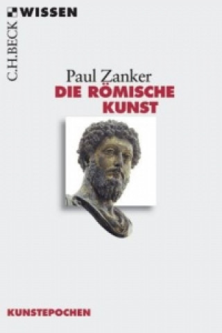 Kniha Die Römische Kunst Paul Zanker