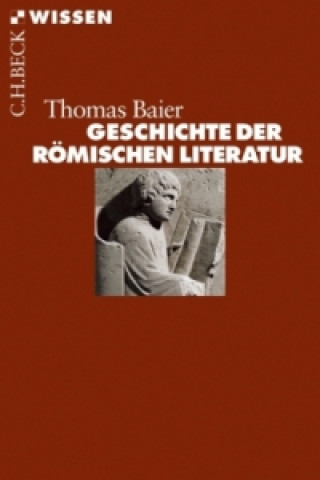 Kniha Geschichte der römischen Literatur Thomas Baier