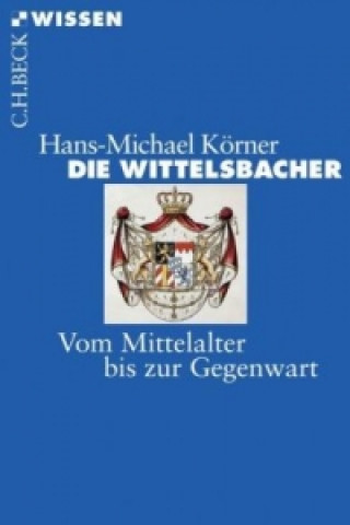 Carte Die Wittelsbacher Hans-Michael Körner