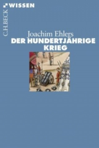 Kniha Der Hundertjährige Krieg Joachim Ehlers