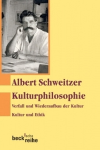 Knjiga Kulturphilosophie Albert Schweitzer