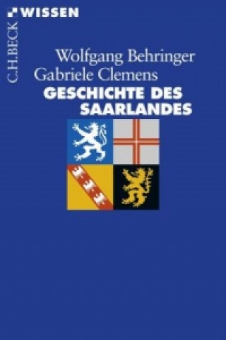 Kniha Geschichte des Saarlandes Wolfgang Behringer