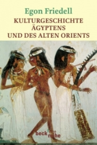 Kniha Kulturgeschichte Ägyptens und des Alten Orients Egon Friedell