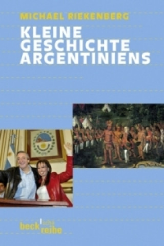 Kniha Kleine Geschichte Argentiniens Michael Riekenberg