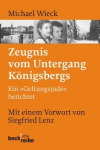 Książka Zeugnis vom Untergang Königsbergs Michael Wieck
