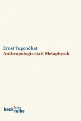 Книга Anthropologie statt Metaphysik Ernst Tugendhat