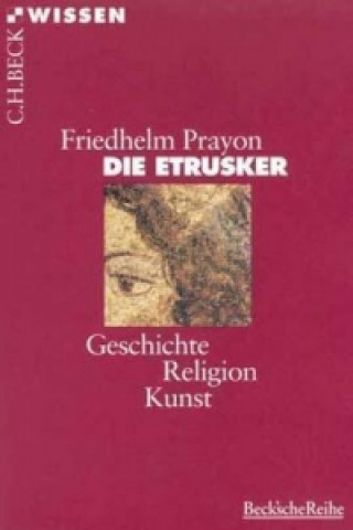 Kniha Die Etrusker Friedhelm Prayon