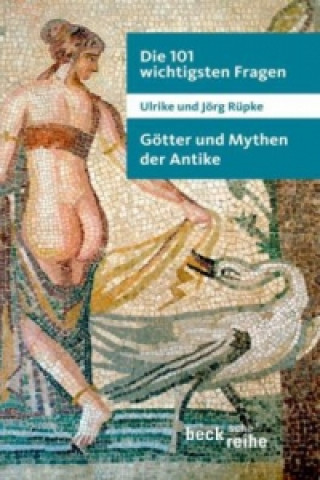 Knjiga Götter und Mythen der Antike Ulrike Rüpke