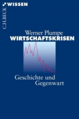 Knjiga Wirtschaftskrisen Werner Plumpe