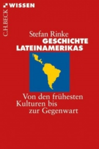 Könyv Geschichte Lateinamerikas Stefan Rinke