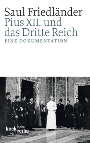 Kniha Pius XII. und das Dritte Reich Saul Friedländer