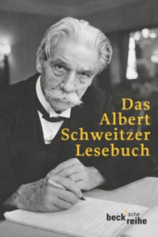 Könyv Das Albert Schweitzer Lesebuch Albert Schweitzer
