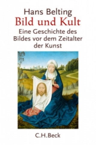 Knjiga Bild und Kult Hans Belting