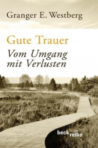 Kniha Gute Trauer Granger E. Westberg