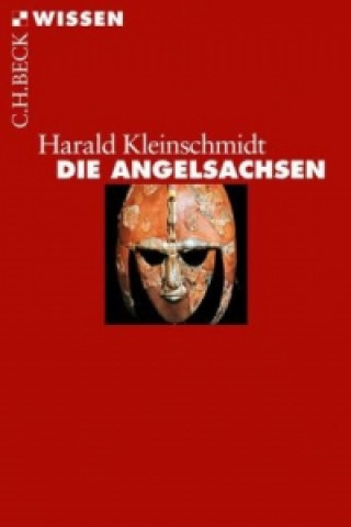 Книга Die Angelsachsen Harald Kleinschmidt