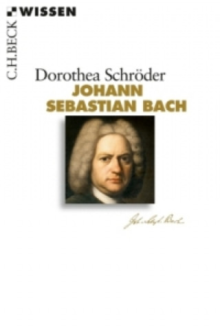 Książka Johann Sebastian Bach Dorothea Schröder