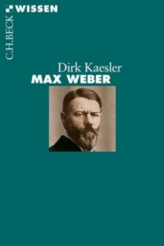 Kniha Max Weber Dirk Kaesler