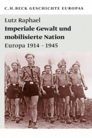 Kniha Imperiale Gewalt und mobilisierte Nation Lutz Raphael