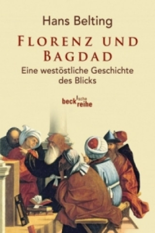 Книга Florenz und Bagdad Hans Belting