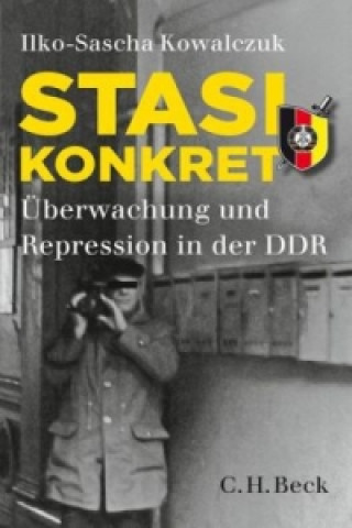 Kniha Stasi konkret Ilko-Sascha Kowalczuk