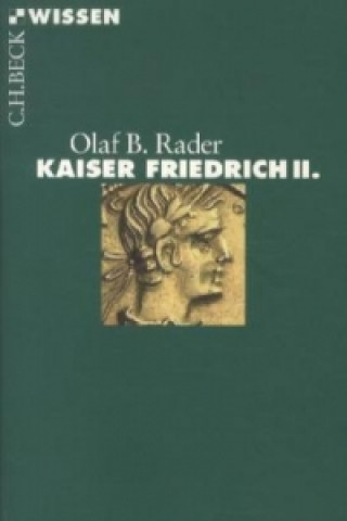 Książka Kaiser Friedrich II. Olaf B. Rader