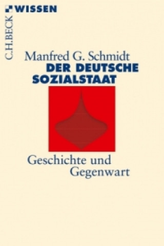Kniha Der deutsche Sozialstaat Manfred G. Schmidt
