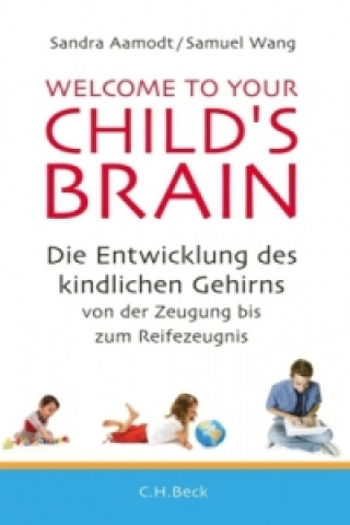 Kniha Welcome to your Child's Brain Sandra Aamodt