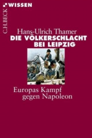 Carte Die Völkerschlacht bei Leipzig Hans-Ulrich Thamer