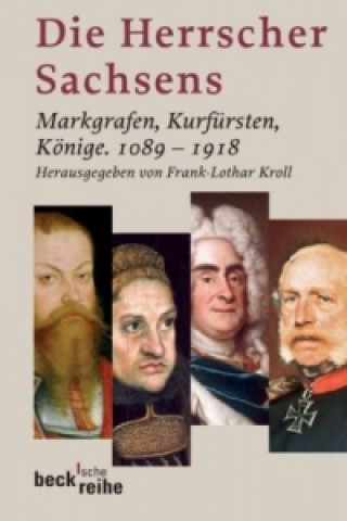 Kniha Die Herrscher Sachsens Frank-Lothar Kroll