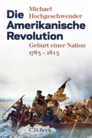 Carte Die Amerikanische Revolution Michael Hochgeschwender