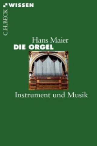 Kniha Die Orgel Hans Maier