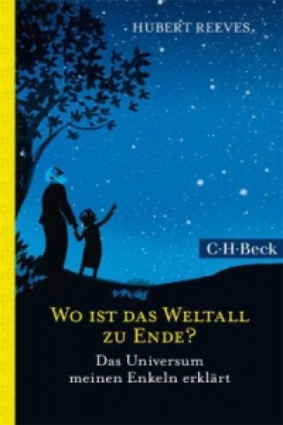 Kniha Wo ist das Weltall zu Ende? Hubert Reeves