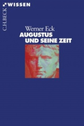 Kniha Augustus und seine Zeit Werner Eck