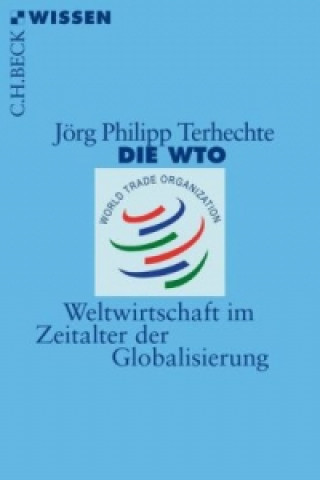 Książka Die WTO Jörg Philipp Terhechte