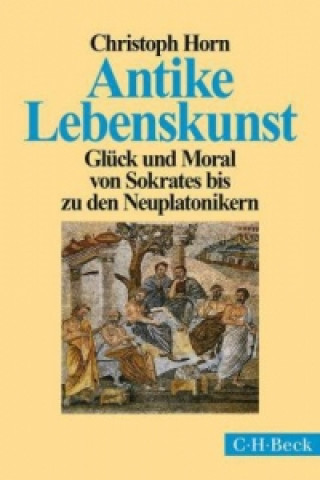 Kniha Antike Lebenskunst Christoph Horn