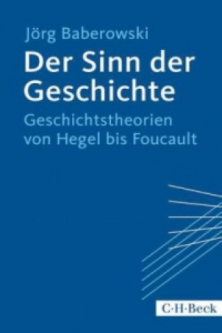Knjiga Der Sinn der Geschichte Jörg Baberowski
