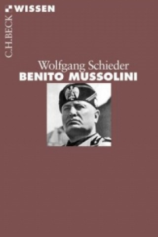 Kniha Benito Mussolini Wolfgang Schieder