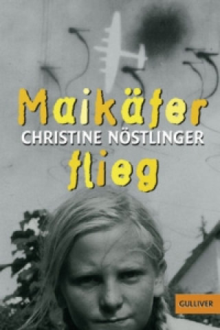 Kniha Maikäfer, flieg! Christine Nöstlinger