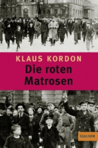 Kniha Die roten Matrosen oder Ein vergessener Winter Klaus Kordon