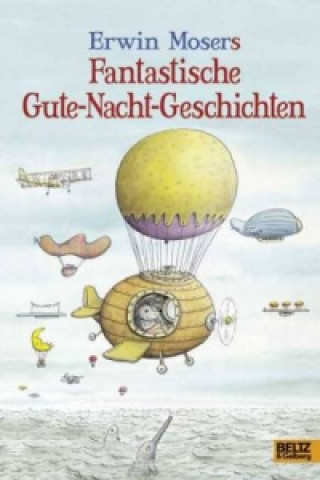 Könyv Erwin Moser's fantastische Gute-Nacht-Geschichten Erwin Moser
