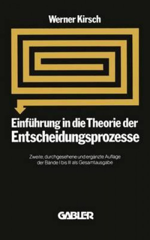 Kniha Einfuhrung in Die Theorie Der Entscheidungsprozesse Werner Kirsch