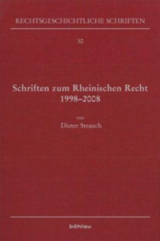 Kniha Schriften zum Rheinischen Recht 1998-2008 Dieter Strauch