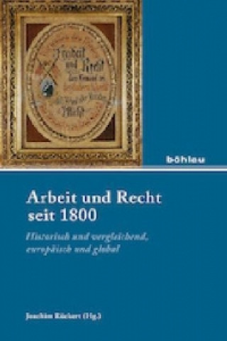 Kniha Arbeit und Recht seit 1800 Joachim Rückert