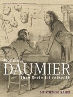 Könyv 'Monsieur Daumier, ihre Serie ist reizvoll!' Honoré Daumier