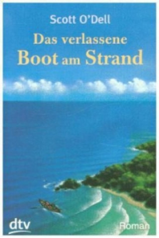 Kniha Das verlassene Boot am Strand Scott O'Dell